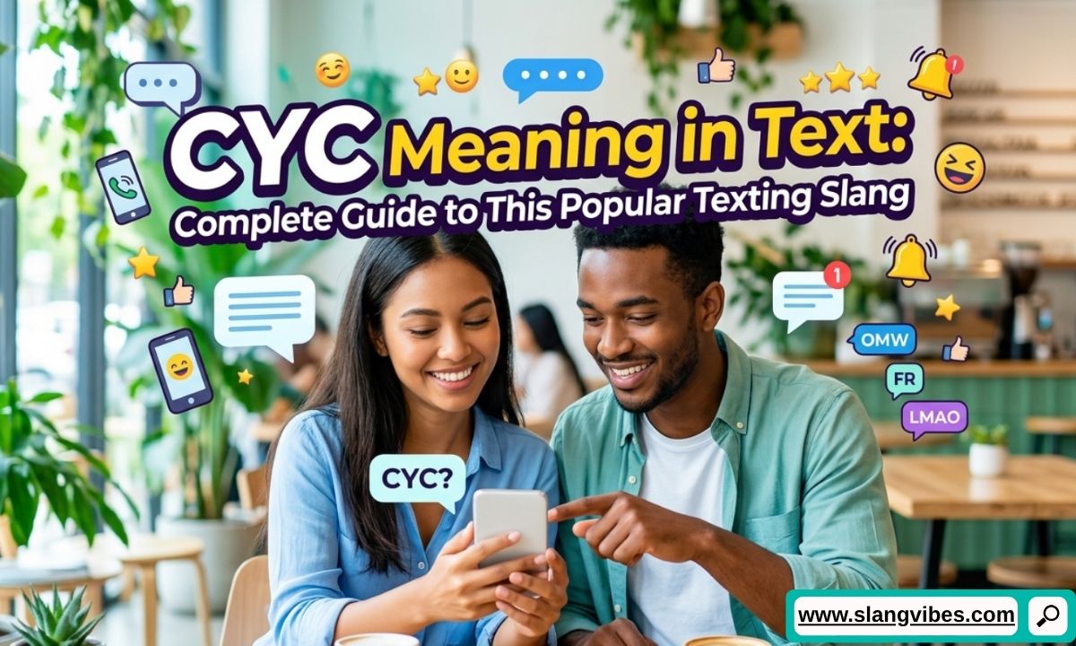 CYC Meaning in Text guide showing texting slang "See You Cutie" explained in mobile chat interface
