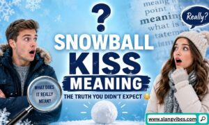 A shocked man and a surprised woman looking sideways next to a large graphic that reads Snowball Kiss Meaning on a winter themed background.